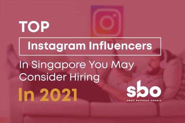 Top instagram influencers In Singapore You May Consider Hiring In 2021