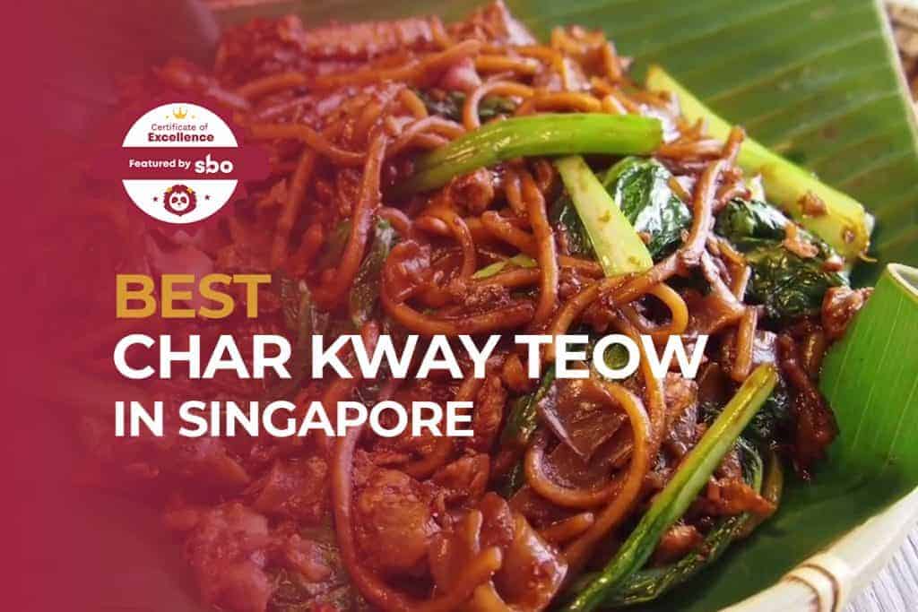 best char kway teow in singapore_featured image