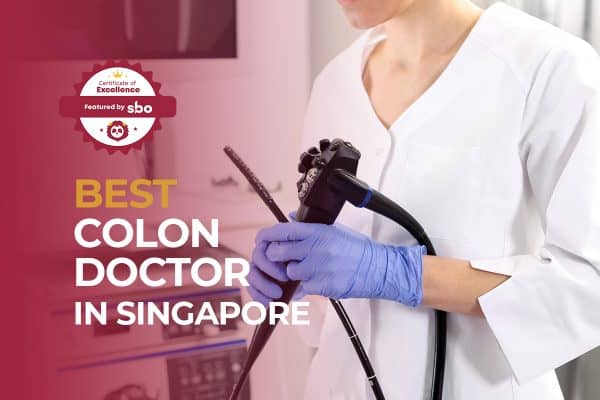 10 Best Colon Doctor In Singapore For Colorectal Treatment 2021