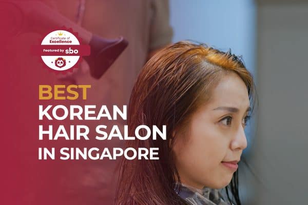featured image_best korean hair salon in singapore