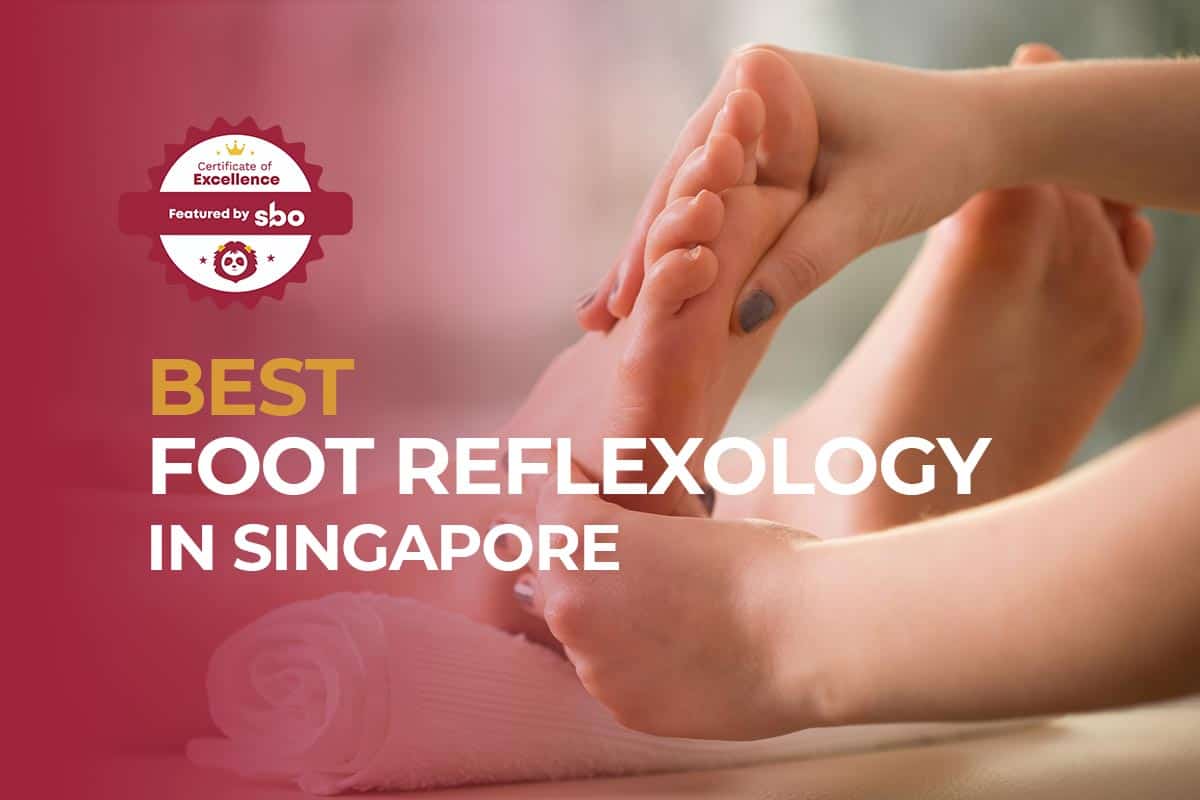 10 Best Foot Reflexology in Singapore to Pamper Your Feet [2024] SBO.sg