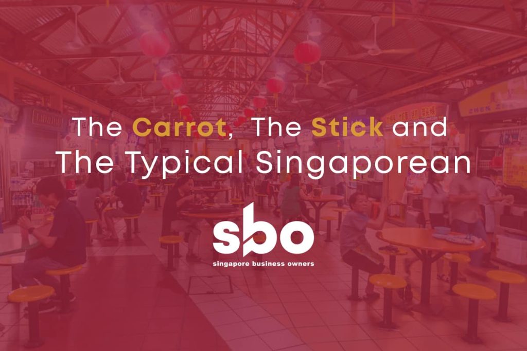 featured image_the carrot, the stick, and the typical singaporean