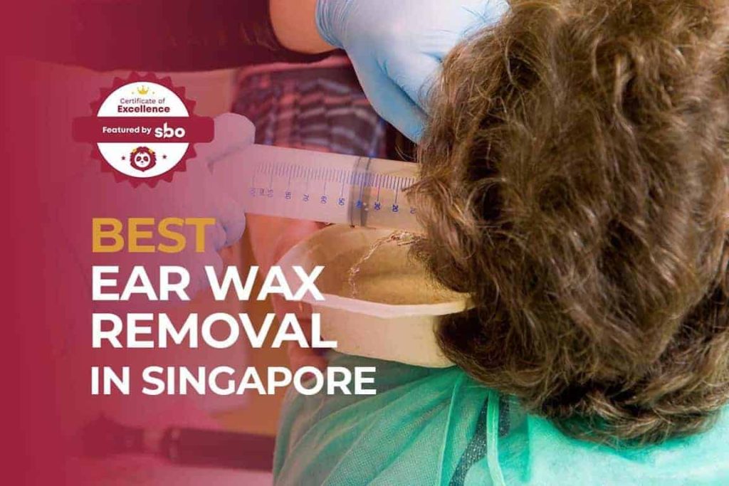 10 Best Places For Ear Wax Removal In Singapore To Make Your Hearing Pristine 2021