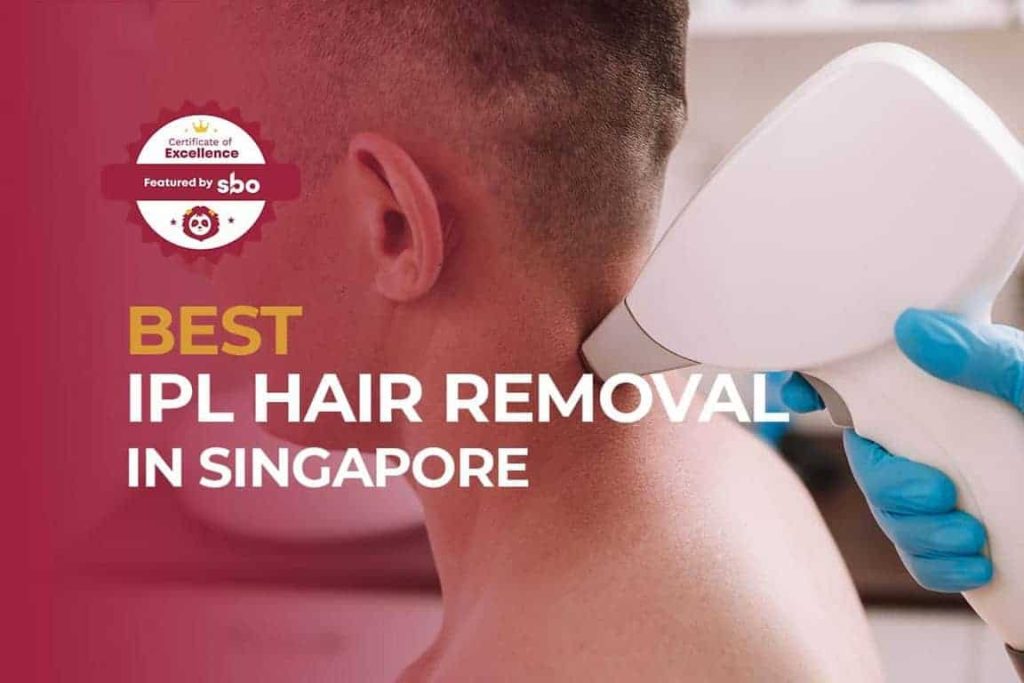 10 Best Salons for IPL Hair Removal in Singapore to Stay Smooth [2024