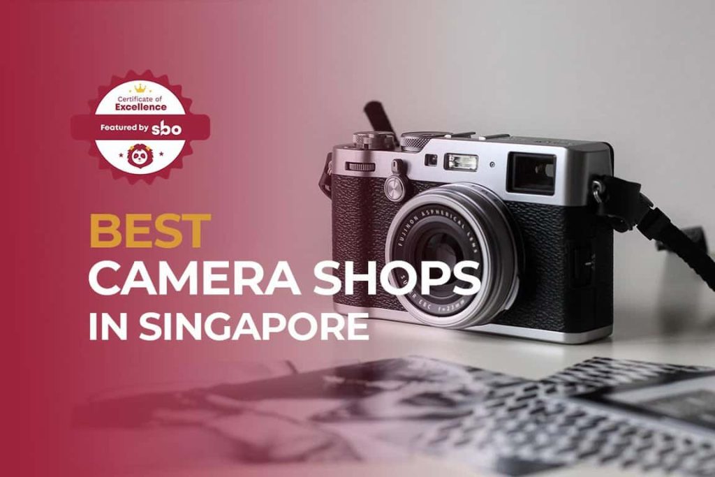 10 Best Camera Shops in Singapore to Help You Capture Memories [2024