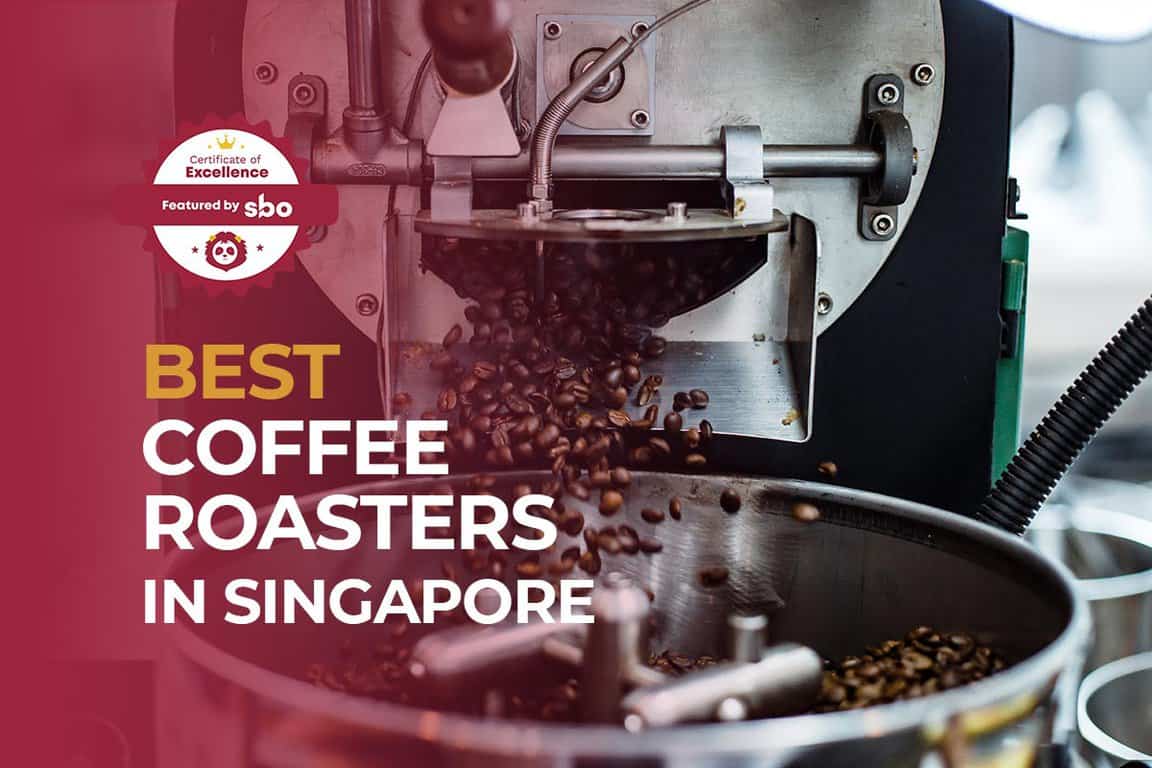 10 Best Coffee Roasters in Singapore for a Brewtiful Start to Your Day [2024] SBO.sg