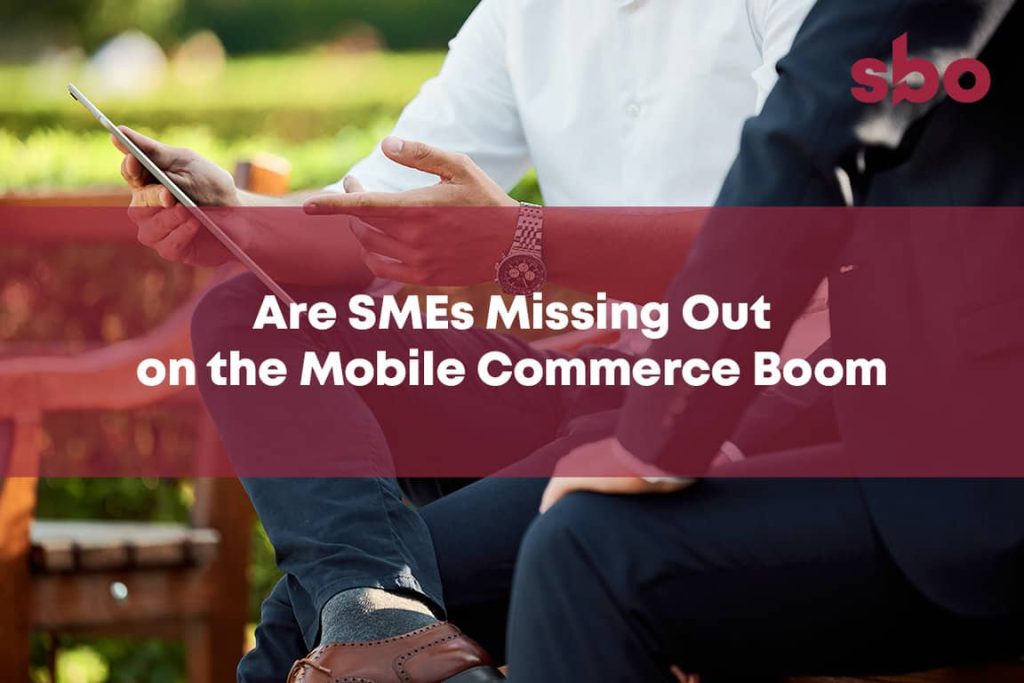 featured image_Are SMEs Missing Out on the Mobile Commerce Boom