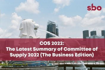 COS 2022: The Latest Summary of Committee of Supply 2022 (The Business Edition)