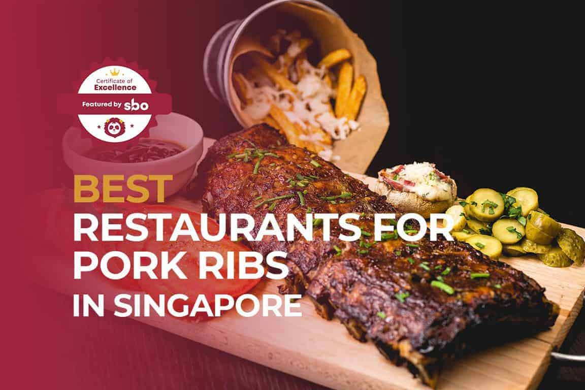 10 Best Restaurants for Pork Ribs in Singapore to Satisfy Your Craving
