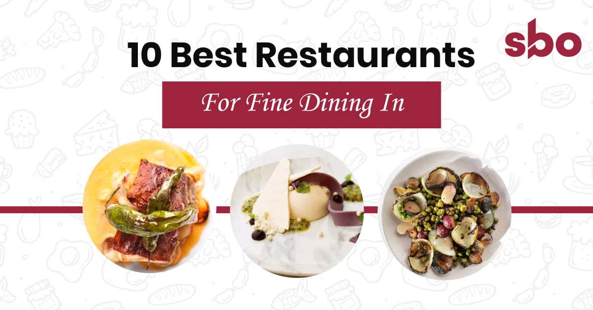 9 Best Restaurants for Fine Dining in Singapore for a Memorable Dining