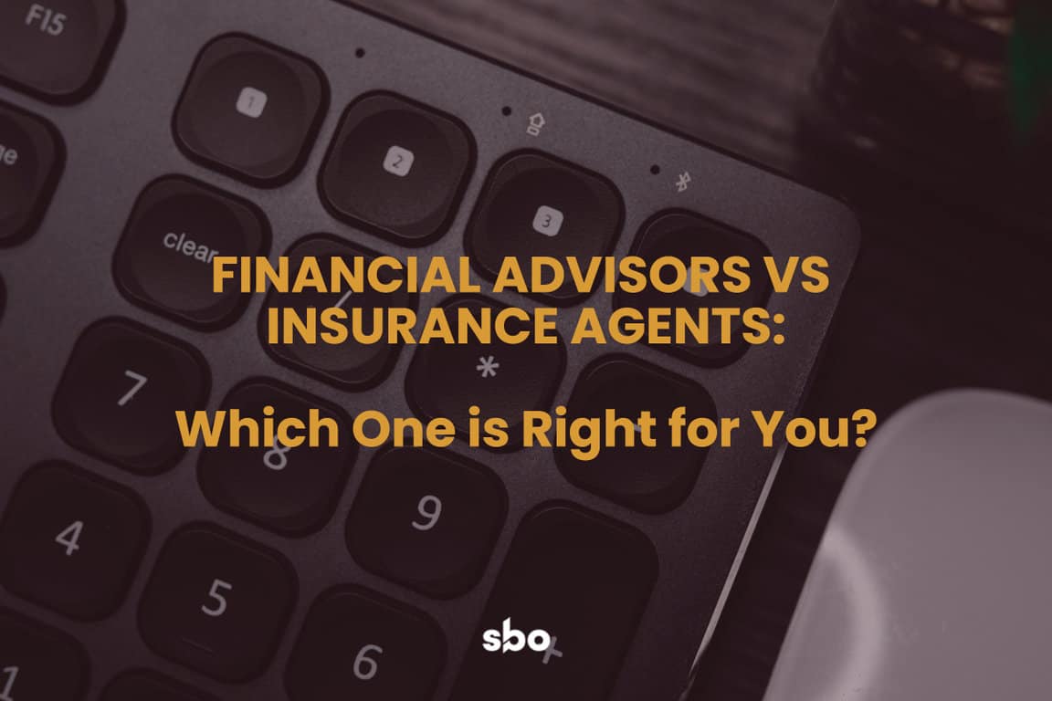 financial-advisor-vs-insurance-agent-sbo-sg