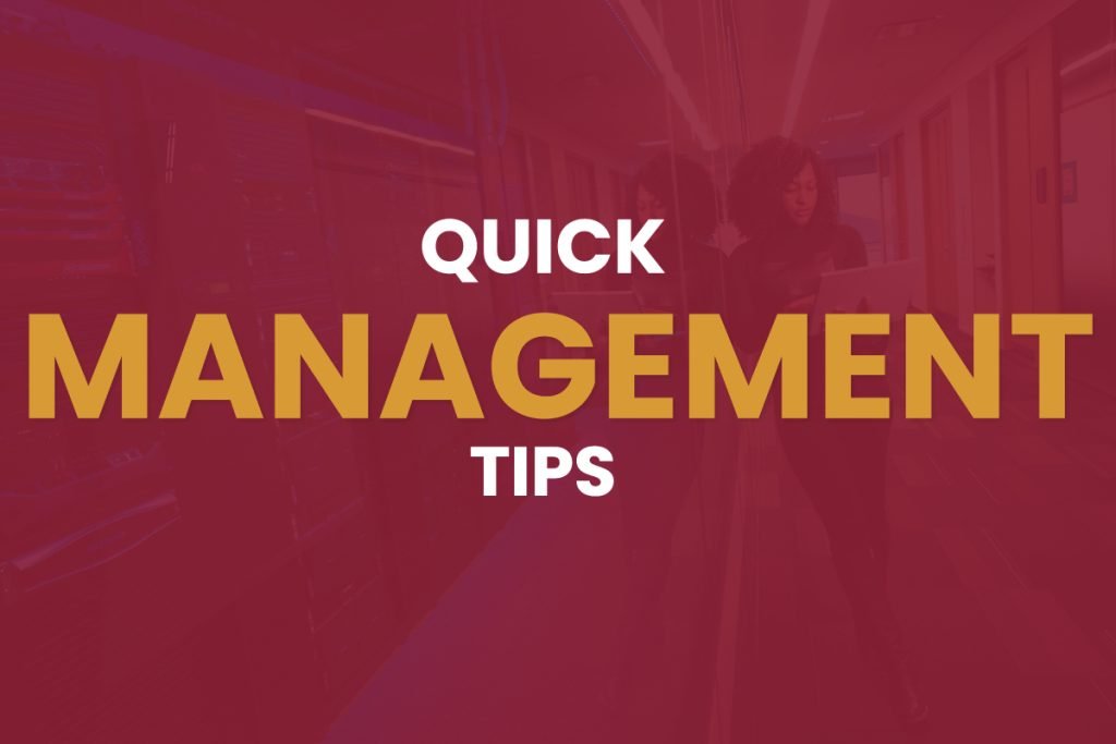 quick management tips