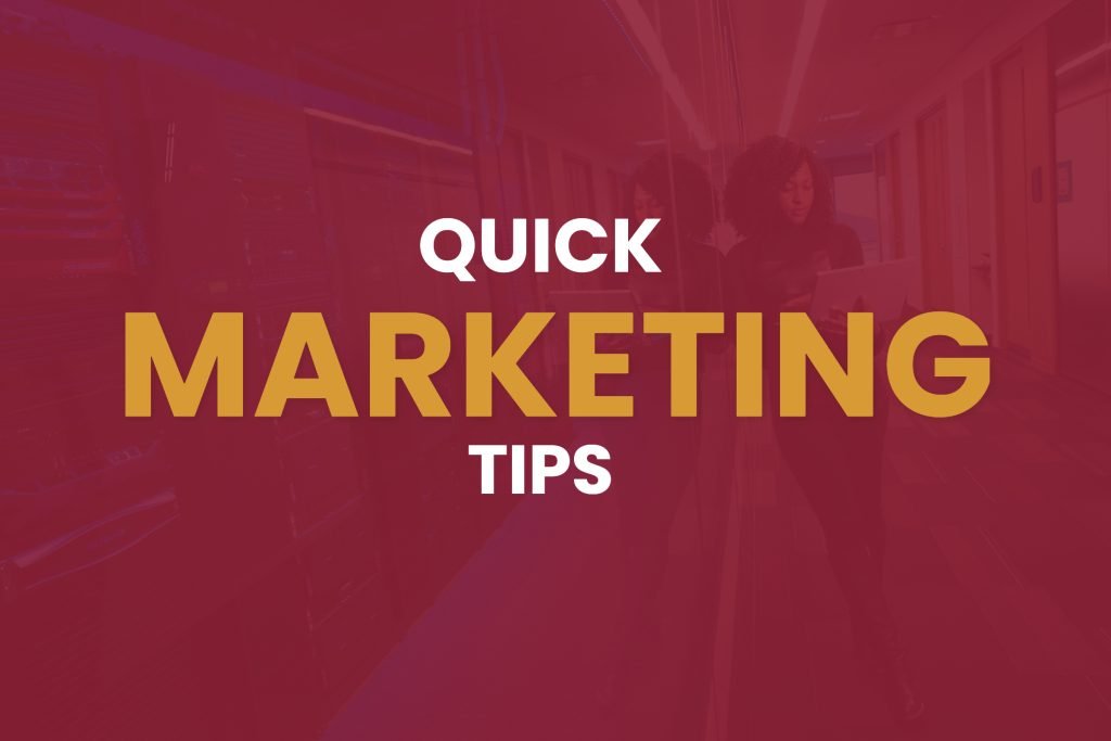 quick marketing tips