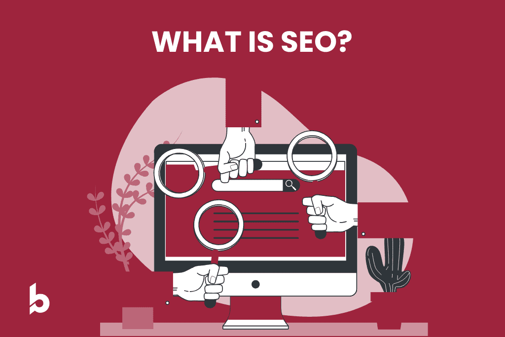 What Is SEO? A Simple Way to Understand Search Engine Optimization.